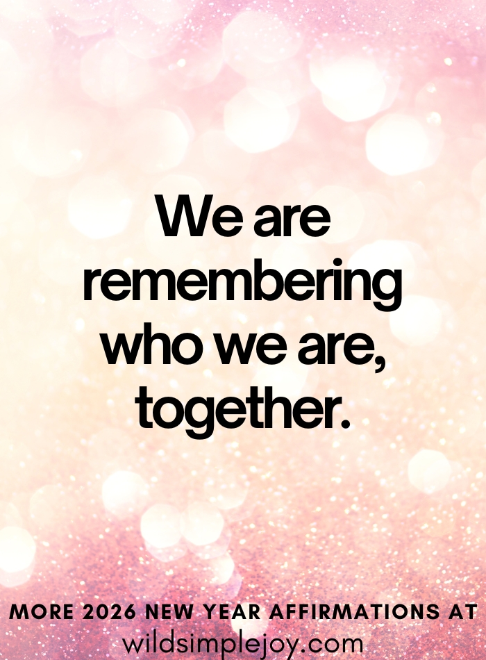 2026 The Year of Hope Affirmation We are remembering who we are, together