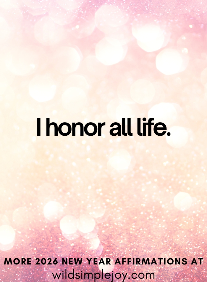 I honor all life Compassion Best Affirmations for 2026