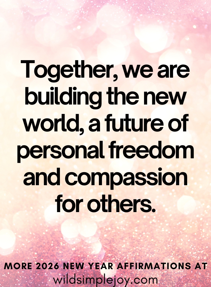 Together we are building the new world, a future of personal freedom and compassion for others
