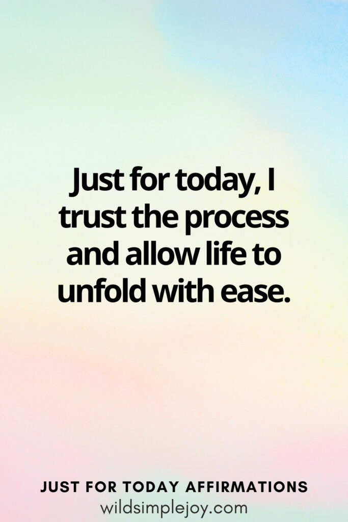 Vertical social media image with rainbow background and text overlay, I trust the process and allow life to unfold with ease. Just for today Affirmations wildsimplejoy.com