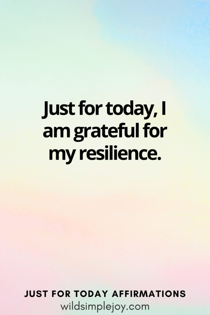 Vertical social media image with rainbow background and text overlay, Just for today I am grateful for my resilience. Affirmations wildsimplejoy.com