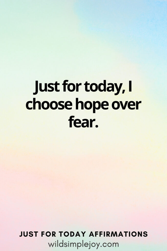 Vertical social media image with rainbow background and text overlay, Just for today I choose hope over fear. Affirmations wildsimplejoy.com