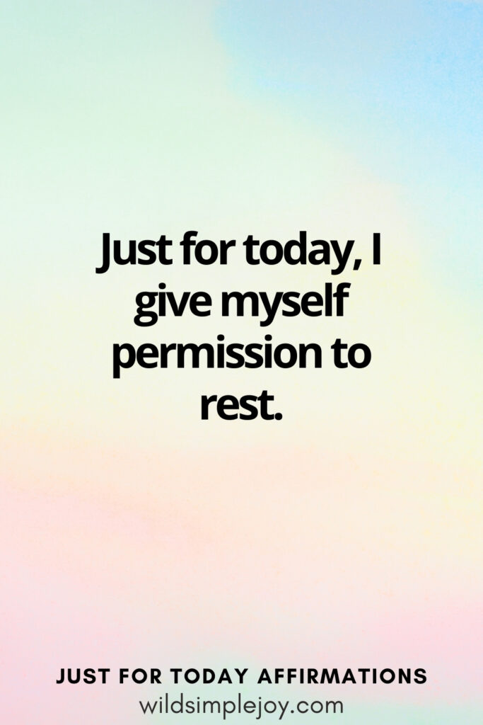Vertical social media image with rainbow background and text overlay, Just for today I give myself permission to rest. Affirmations wildsimplejoy.com