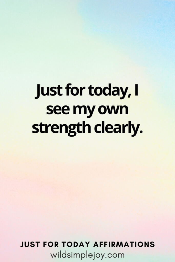 Vertical social media image with rainbow background and text overlay, Just for today I see my own strength clearly. Affirmations wildsimplejoy.com